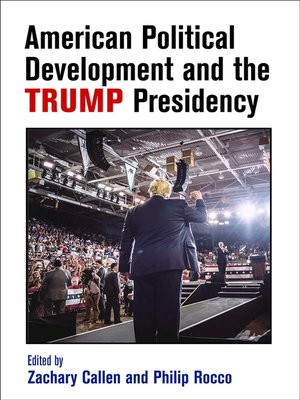 cover image of American Political Development and the Trump Presidency